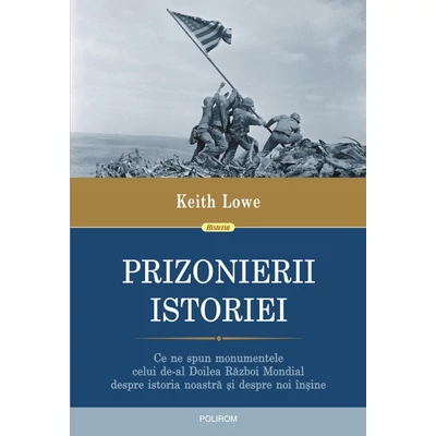 Prizonierii istoriei - Keith Lowe