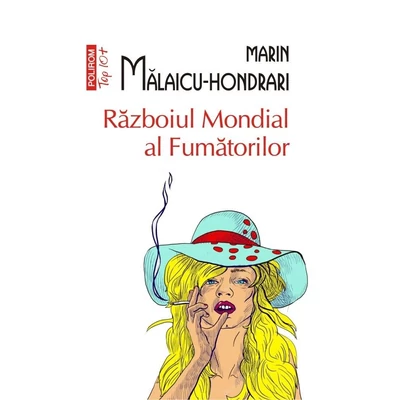 Razboiul mondial al fumatorilor - Marin Malaicu-Hondrari