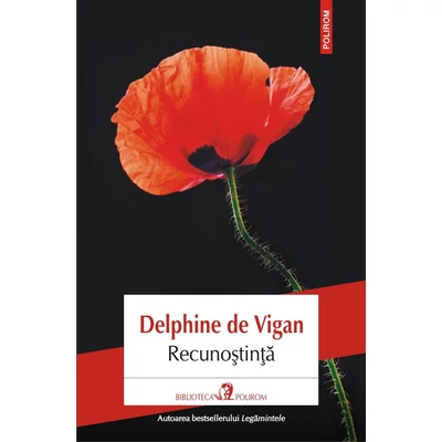 Recunostinta - Delphine de Vigan