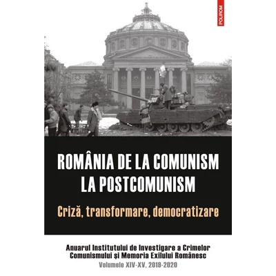 Romania de la comunism la postcomunism. Criza, transformare, democratizare - ***