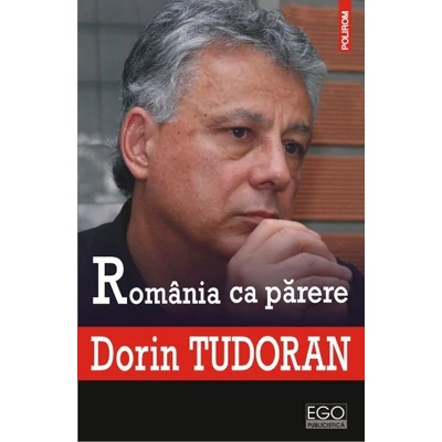 Romania ca parere - Dorin Tudoran