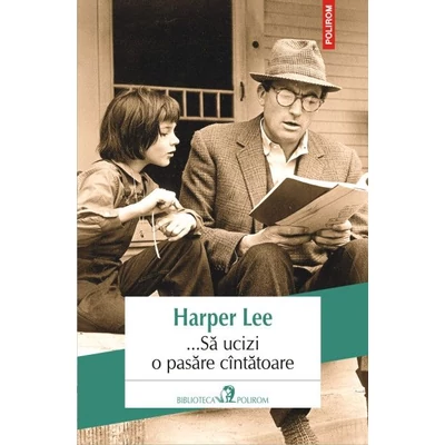 ...Sa ucizi o pasare cantatoare - Harper Lee
