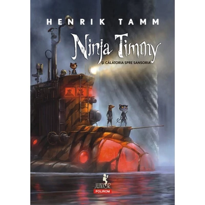 Ninja Timmy si calatoria spre Sansoria - Henrik Tamm