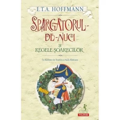 Spargatorul-de-Nuci si Regele Soarecilor - E.T.A. Hoffmann