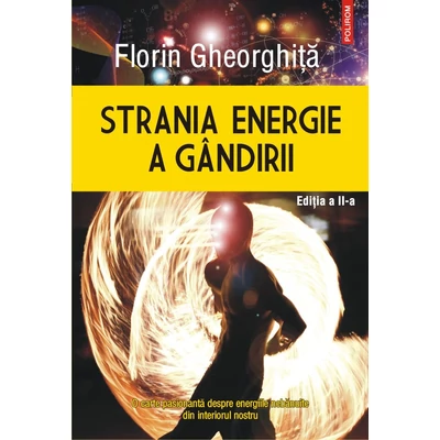 Strania energie a gandirii - florin Gheorghita