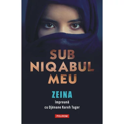 Sub niqabul meu - Zeina , Djénane Kareh Tager