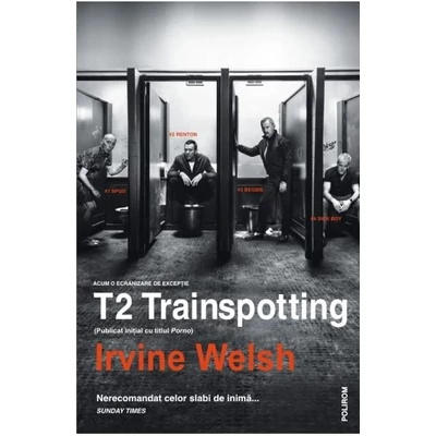 T2 Trainspotting - Irvine Welsh