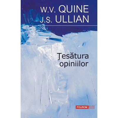 tesatura opiniilor - W.V. Quine, J.S. Ullian