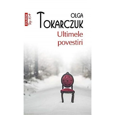 Ultimele povestiri - Olga Tokarczuk