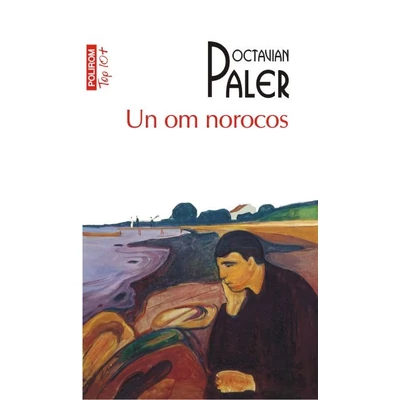 Un om norocos - Octavian Paler