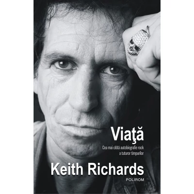 Viata. Cea mai citita autobiografie rock a tuturor timpurilor - Keith Richards , James fox