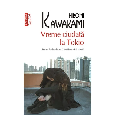 Vreme ciudata la Tokio - Hiromi Kawakami