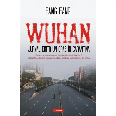 Wuhan. Jurnal dintr-un oras in carantina - fang fang