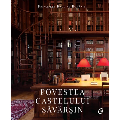 Povestea Castelului Savarsin - A.S.R. Principele Radu