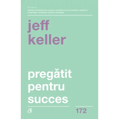 Pregatit pentru succes - Jeff Keller