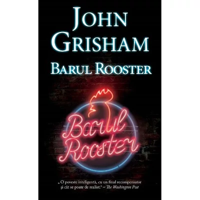 Barul Rooster - John Grisham