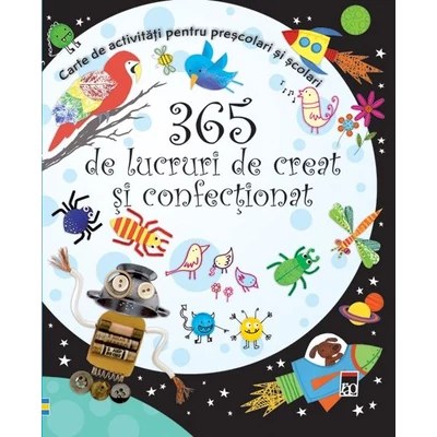 365 de lucruri de creat și confecționat