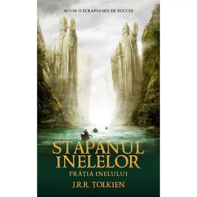 Fraţia Inelului (seria Stapânul Inelelor, partea I) - J.R.R. Tolkien