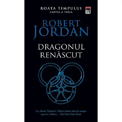 Dragonul renascut (seria Roata timpului, partea a III-a) - Robert Jordan