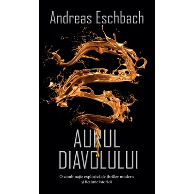 Aurul diavolului - Andreas Eschbach