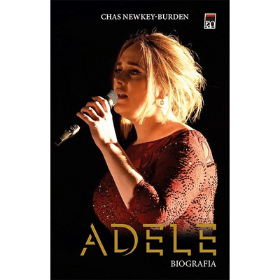 Adele: Biografia - Chas Newkey-Burden