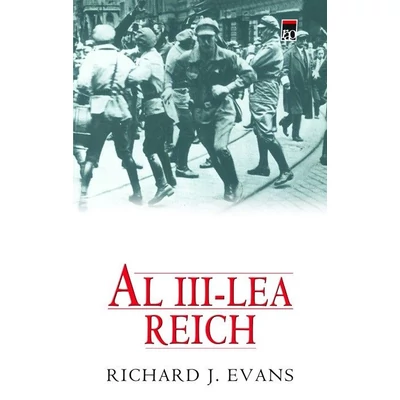 Al Treilea Reich (vol. I) - Richard J. Evans