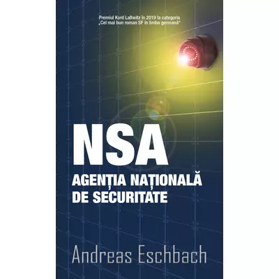 NSA Agentia Nationala de Securitate - Andreas Eschbach