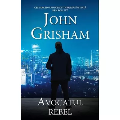 Avocatul rebel - John Grisham