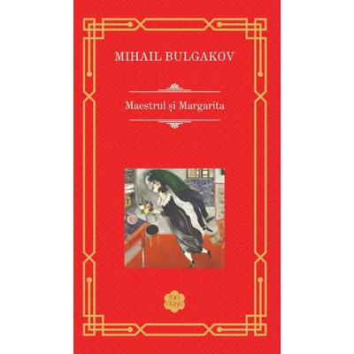 Maestrul si Margarita - Mihail Bulgakov