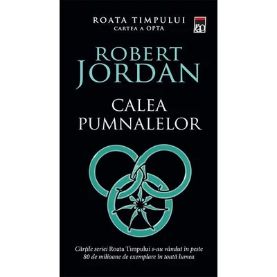 Calea pumnalelor (seria Roata timpului, partea a VIII-a) - Robert Jordan