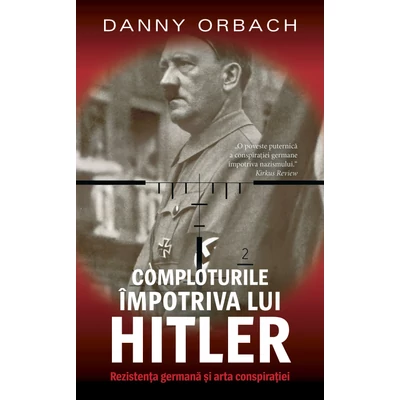 Comploturile impotriva lui Hitler - Danny Orbach