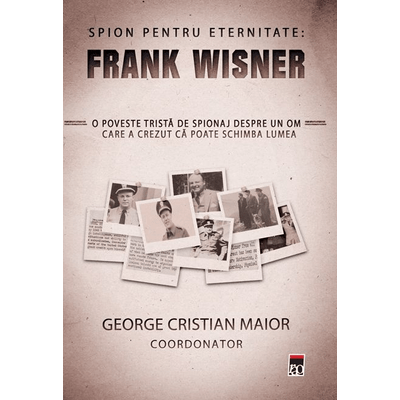 Spion pentru eternitate - George Cristian Maior