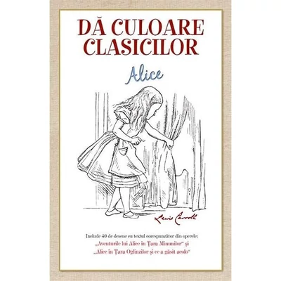 Da culoare clasicilor: Alice (Lewis Caroll)