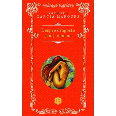 Despre dragoste si alti demoni - Gabriel Garcia Marquez