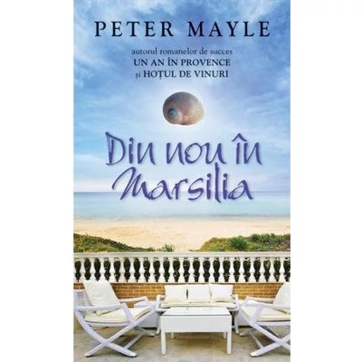 Din nou in Marsilia - Peter Mayle