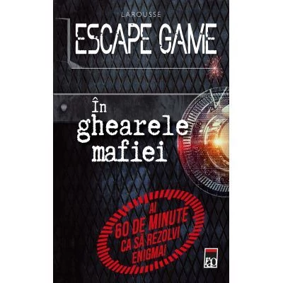 Escape game. In ghearele mafiei - Larousse