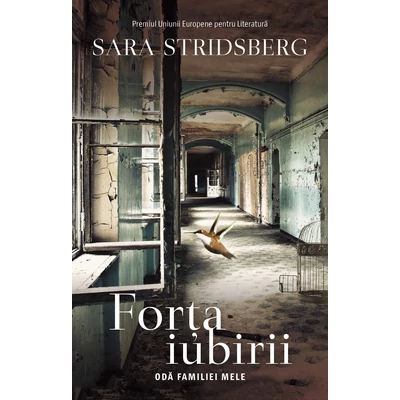 Forta iubirii - Sara Stridsberg