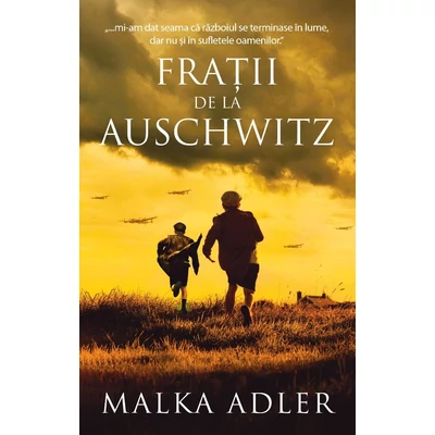 Fratii de la Auschwitz - Malka Adler