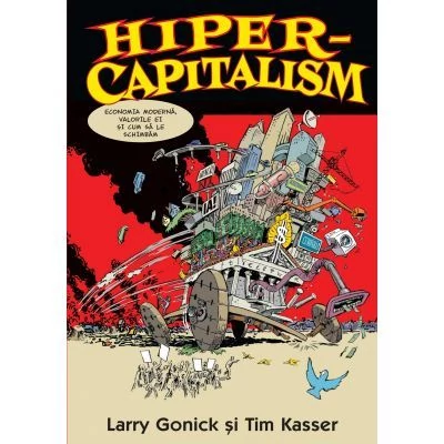 Hiper-capitalism - Larry Gonick, Tim Kasser