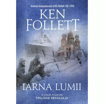 Iarna lumii (Trilogia Secolului, vol. 2) - Ken Follett