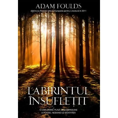 Labirintul insufletit - Adam Foulds