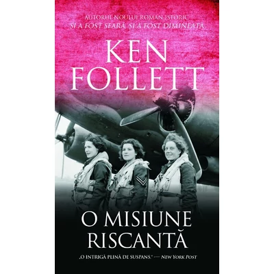 O misiune riscanta - Ken Follett