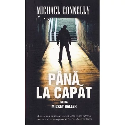 Pana la capat - Michael Connelly