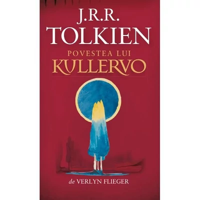 Povestea lui Kullervo - J.R.R. Tolkien