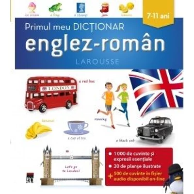 Primul meu dictionar englez-roman (7-11 ani) - Larousse