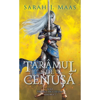 Taramul de cenusa (seria Tronul de clestar, partea a VII-a) - Sarah J. Maas