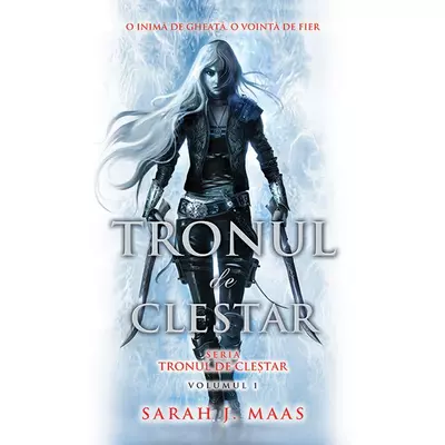 Tronul de clestar (Vol. 1) - Sarah J. Maas