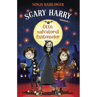 Scary Harry Vol. 1: Otto, salvatorul fantomelor - Sonja Kaiblinger