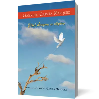 Ştiri despre o rapire - Gabriel Garcia Marquez