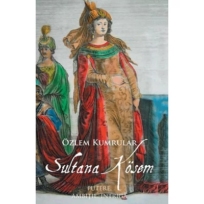 Sultana Kosem - Ozlem Kumrular